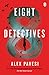 Eight Detectives