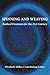 Spinning and Weaving: Radic...