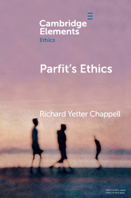 Parfit's Ethics (Elements in Ethics)
