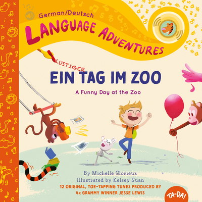 TA-DA! Ein lustiger Tag im Zoo (A Funny Day at the Zoo, German / Deutsch language edition) (Language Adventures) (German Edition)