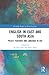 English in East and South Asia (Routledge Studies in World Englishes)
