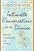Intimate Conversations with the Divine: Prayer, Guidance, and Grace
