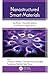 Nanostructured Smart Materials: Synthesis, Characterization, and Potential Applications