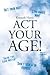 Act Your Age!