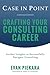 Case in Point: Crafting Your Consulting Career