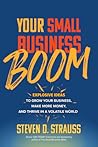 Your Small Business Boom by Steve Strauss