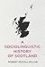 A Sociolinguistic History of Scotland by Robert McColl Millar