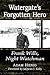 Watergate's Forgotten Hero:...