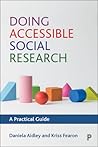 Doing Accessible Social Research: A Practical Guide