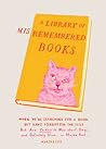 Library of Misremembered Books by Marina Luz