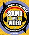 Create the Code: Sound and Video