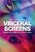 Visceral Screens: Mediation and Matter in Horror Cinema