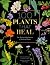 100 Plants That Heal: The i...