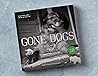 Gone Dogs | Tales...