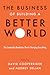 The Business of Building a Better World by David Cooperrider