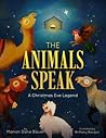 The Animals Speak by Marion Dane Bauer