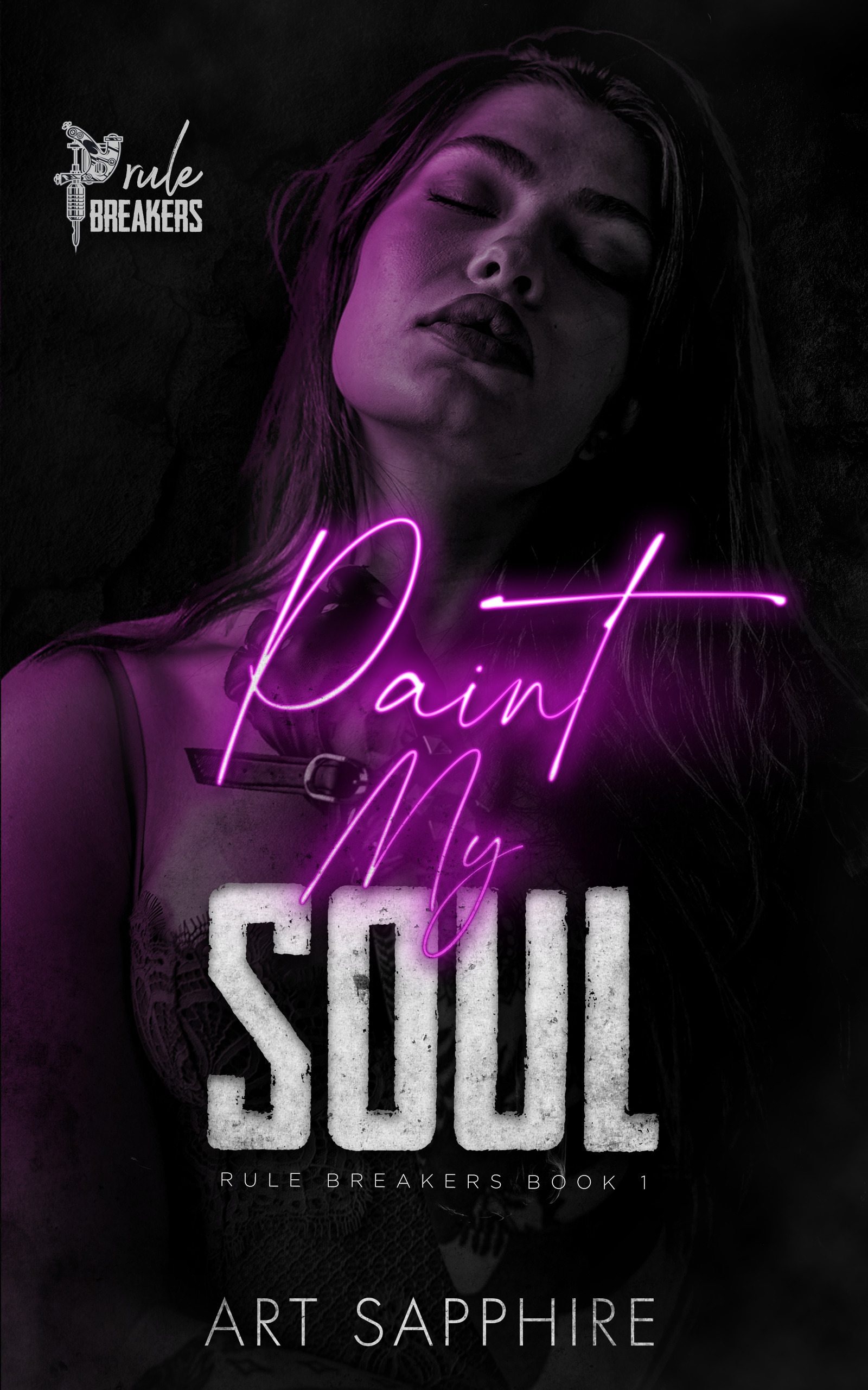 Paint My Soul (Rule Breakers, #1)