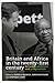 Britain and Africa in the twenty-first century: Between ambition and pragmatism