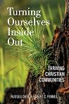 Turning Ourselves Inside Out: Thriving Christian Communities Turning Ourselves Inside Out: Thriving Christian Communities