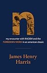 N: My Encounter with Racism and the Forbidden Word in an American Classic
