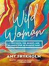 Wild Woman: A Foo...