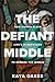 The Defiant Middle: How Wom...