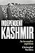 Independent Kashmir: An inc...
