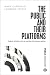 The Public and Their Platforms by Mark Carrigan