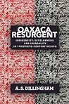 Oaxaca Resurgent:...