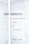 Minor Transpacific: Triangulating American, Japanese, and Korean Fictions (Asian America) Minor Transpacific: Triangulating American, Japanese, and Korean Fictions (Asian America)