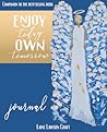 Enjoy Today Own Tomorrow Journal Enjoy Today Own Tomorrow Journal