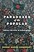 Paradoxes of the Popular: C...