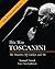 This Was Toscanini: The Maestro, My Father, and Me