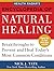 Health Radar’s Encyclopedia of Natural Healing: Health Breakthroughs to Prevent and Treat Today's Most Common Conditions