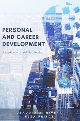 Personal and Career Development: A Workbook on Self-Leadership (Paperback)