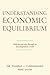 Understanding Economic Equilibrium: Making Your Way Through an Interdependent World