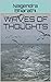 Waves of Thoughts by Nagendra Bharathi