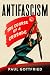 Antifascism: The Course of a Crusade