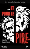 Et pour le pire by Noël Boudou