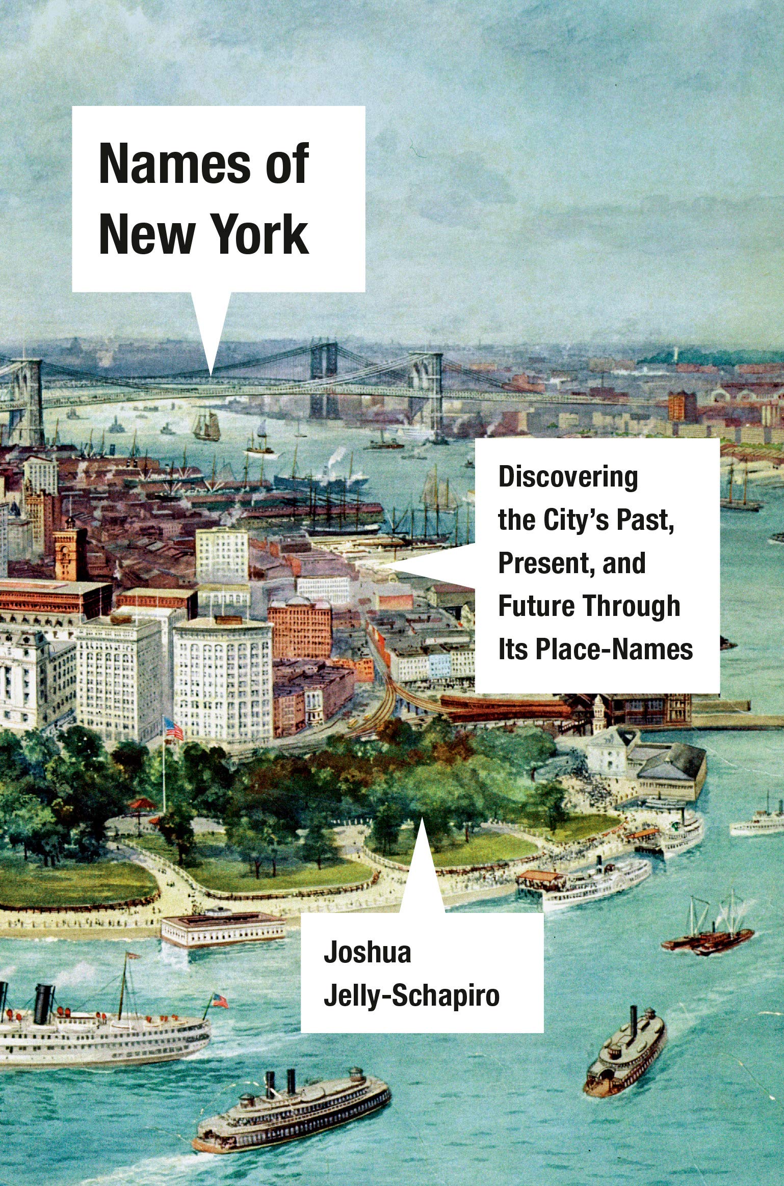 Names of New York: Discovering the City's Past, Present, and Future Through Its Place-Names (Kindle Edition)