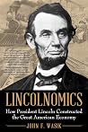 Lincolnomics: How...