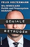 Geniale Betrüger: Wie Wirecard Politik und Finanzsystem bloßstellt (German Edition)