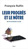 Leur progrès et le nôtre - De Prométhée à la 5G Leur progrès et le nôtre - De Prométhée à la 5G
