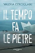 Il tempo fa le pietre