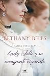 Lady Jolie y su arrogante vizconde by Bethany Bells
