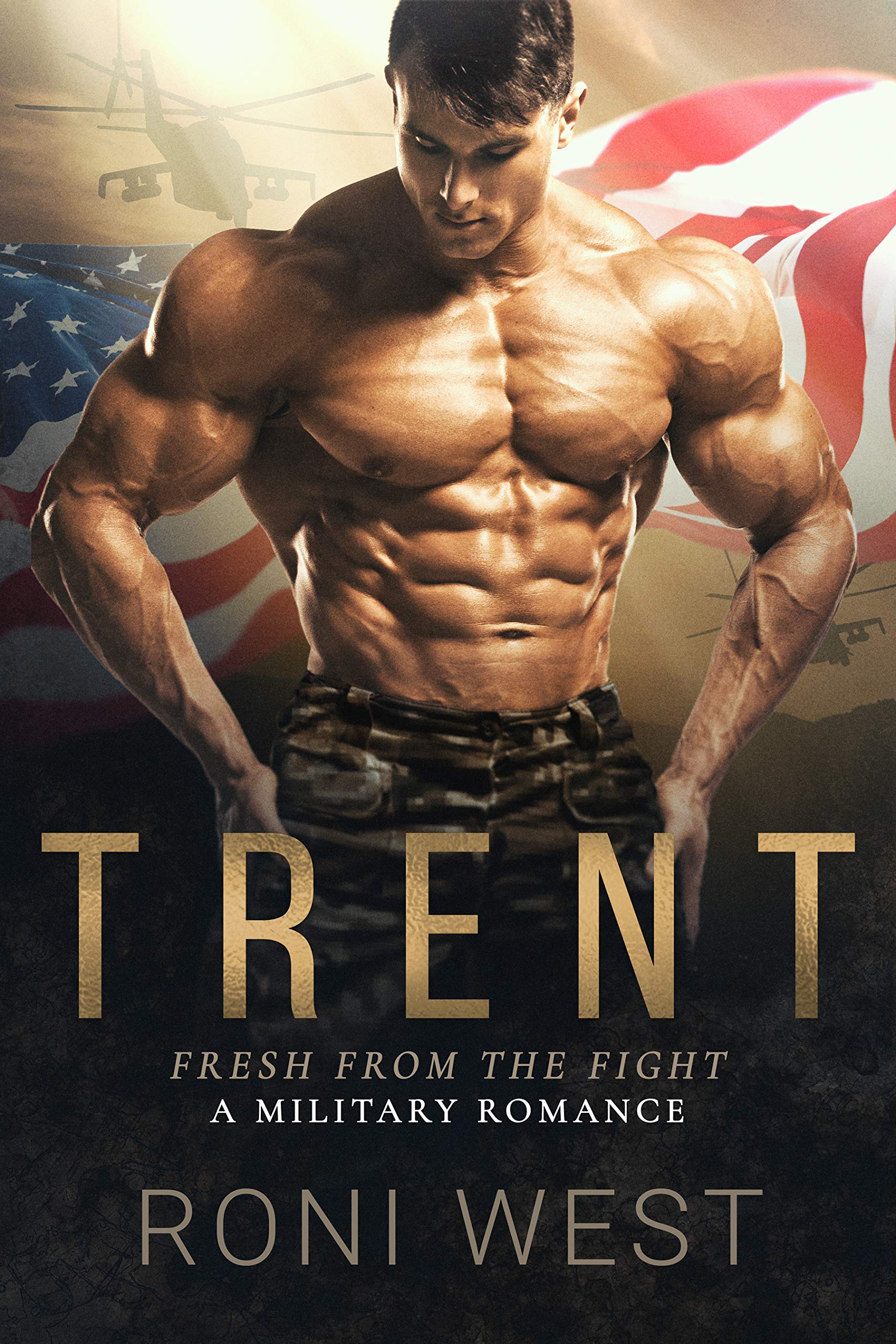 Trent: A Military Romance (Fresh from the Fight)