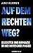 Auf dem rechten Weg?: Rassisten und Neonazis in der deutschen Polizei (German Edition)