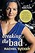 Breaking the Bad: A Step by...