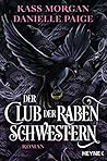 Der Club der Rabenschwestern by Kass Morgan Der Club der Rabenschwestern by Kass Morgan