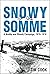 Snowy to the Somme; A Muddy and Bloody Campaign, 1916-1918